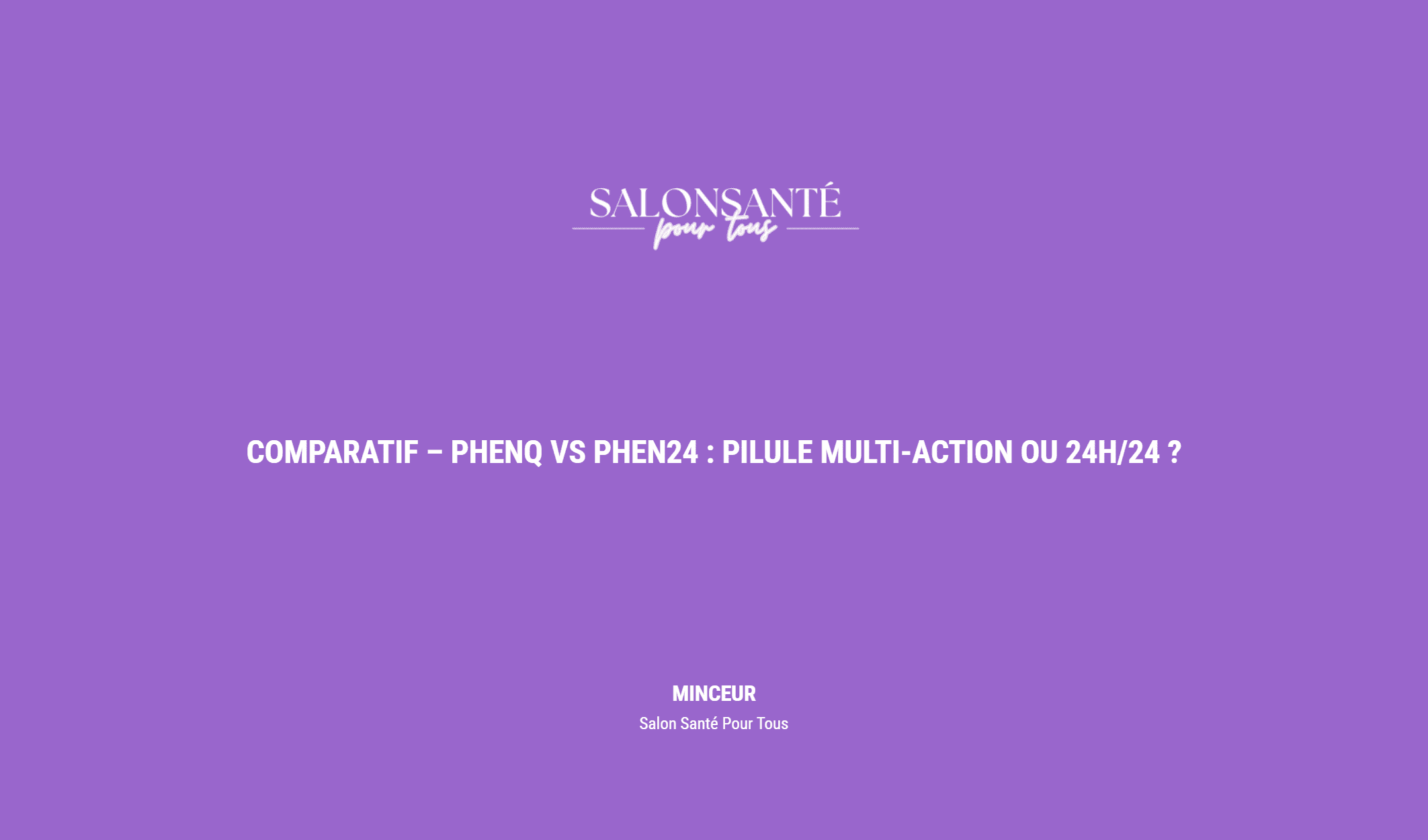 Comparatif – Phenq Vs Phen24 : Pilule Multi Action Ou 24h/24 ?