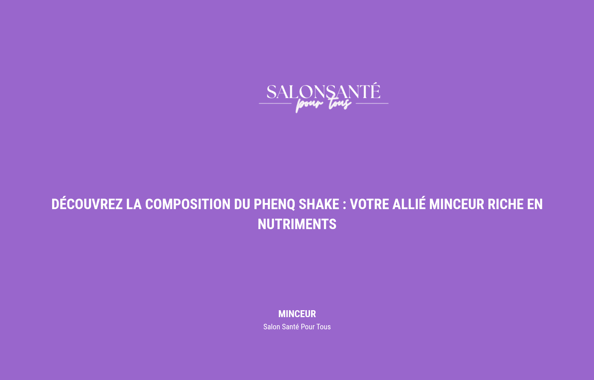 Découvrez La Composition Du Phenq Shake : Votre Allié Minceur Riche En Nutriments