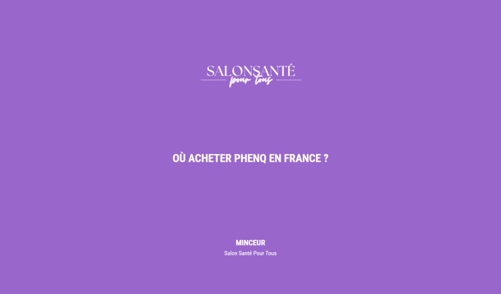 Où Acheter Phenq En France ?