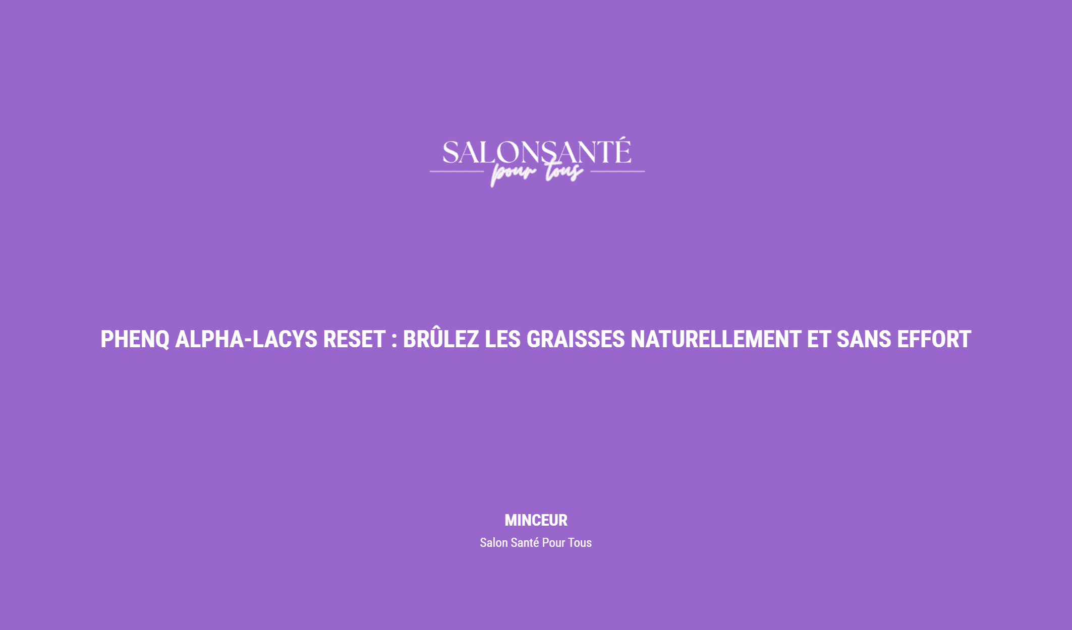 Phenq Alpha Lacys Reset : Brûlez Les Graisses Naturellement Et Sans Effort