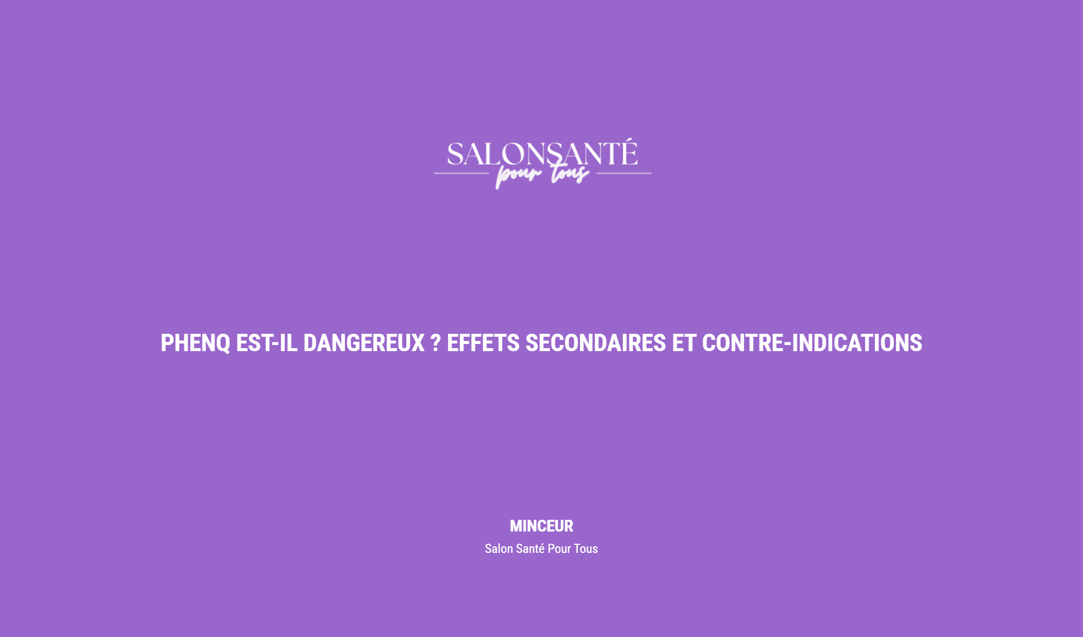 Phenq Est Il Dangereux ? Effets Secondaires Et Contre Indications