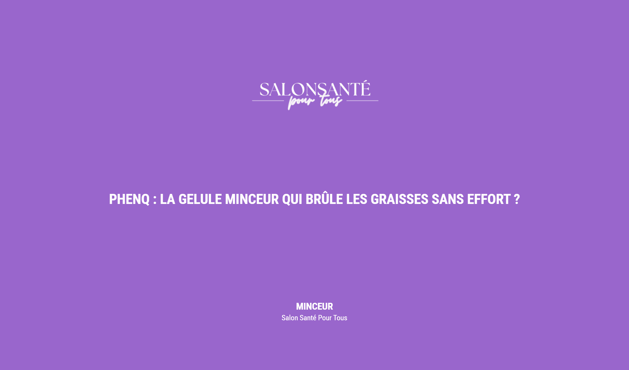 PhenQ : La Gelule Minceur Qui Brûle les Graisses Sans Effort ?
