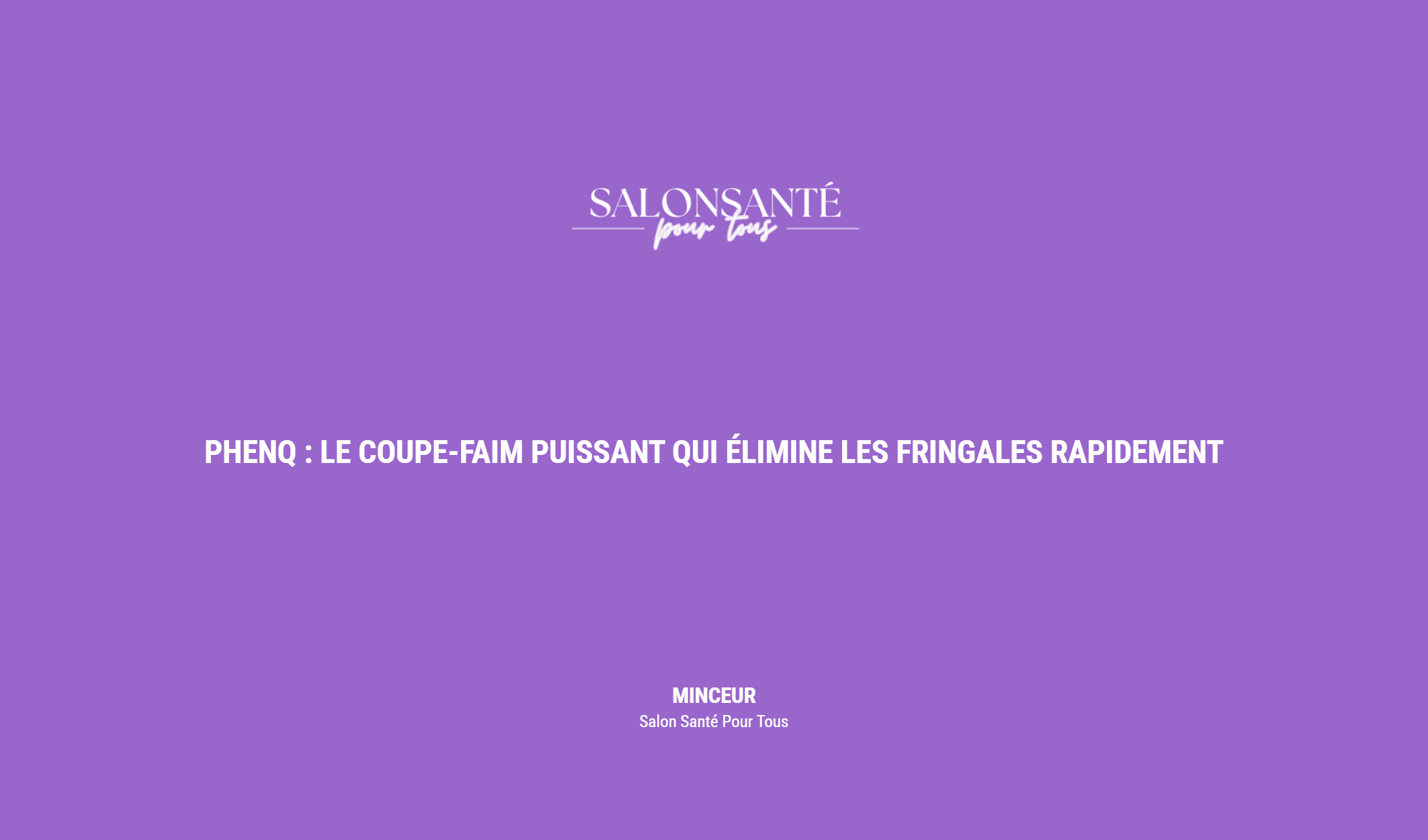 Phenq : Le Coupe Faim Puissant Qui Élimine Les Fringales Rapidement