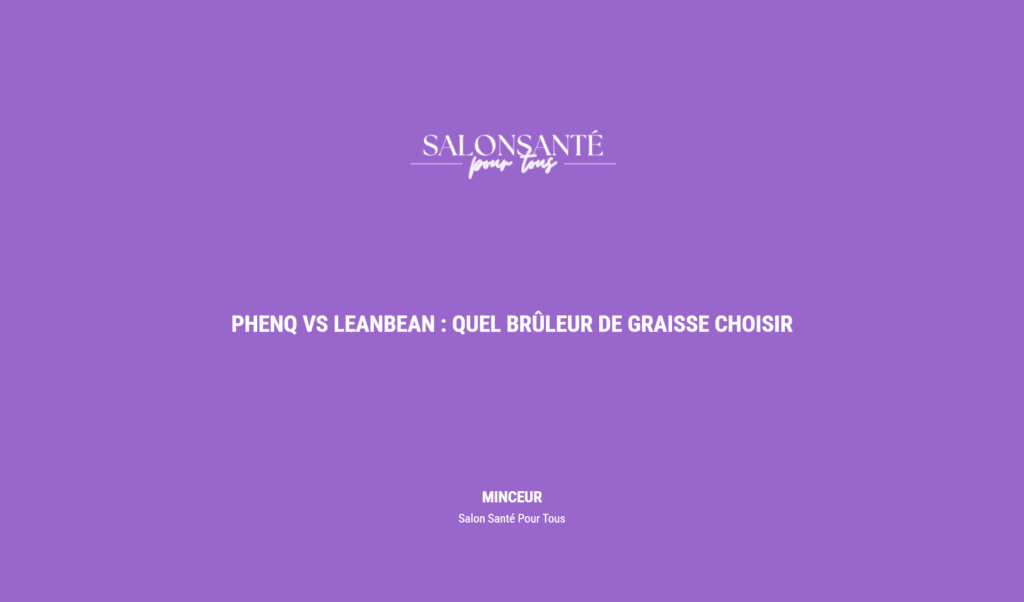 Phenq Vs Leanbean : Quel Brûleur De Graisse Choisir