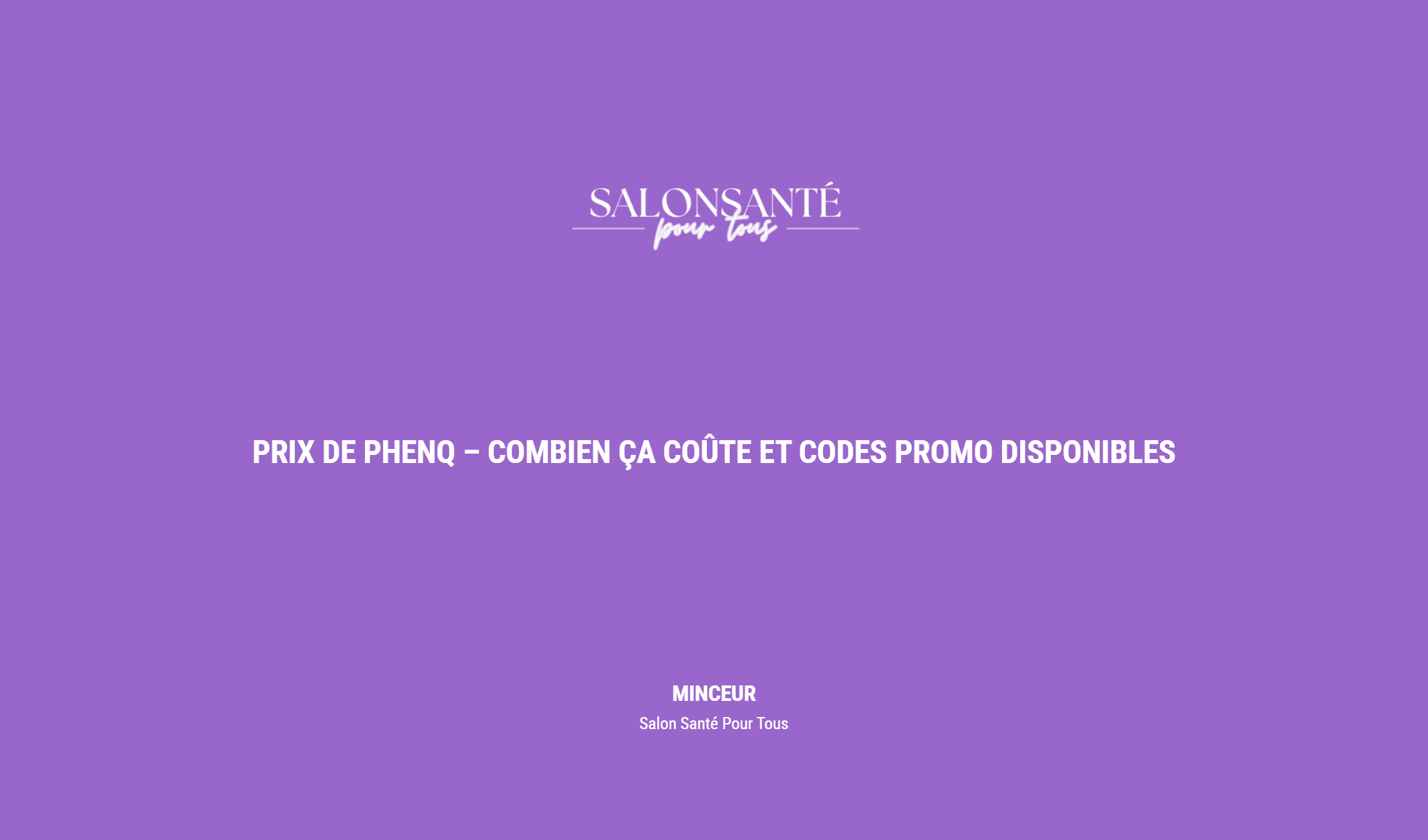 Prix De Phenq – Combien Ça Coûte Et Codes Promo Disponibles