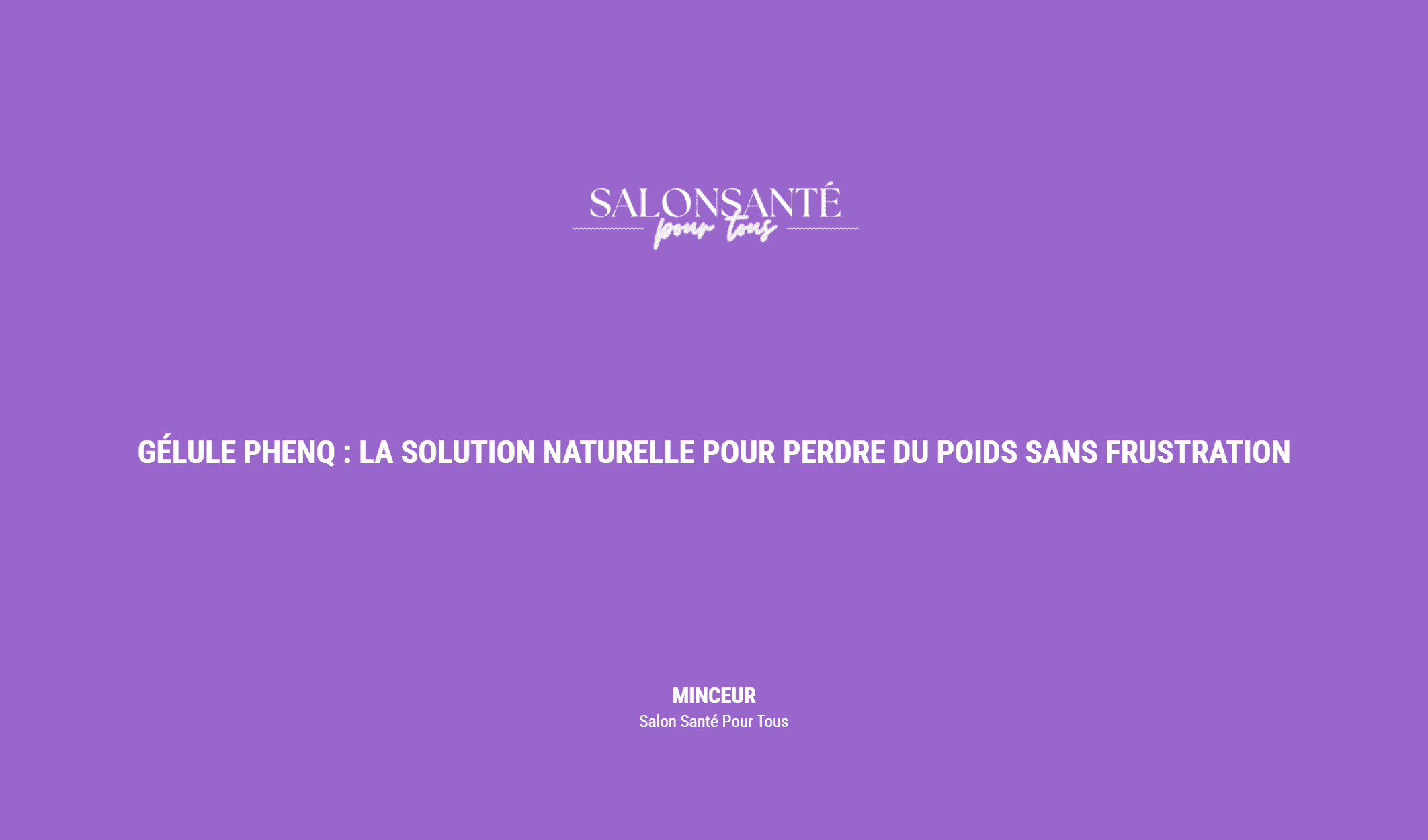 Gélule Phenq : La Solution Naturelle Pour Perdre Du Poids Sans Frustration