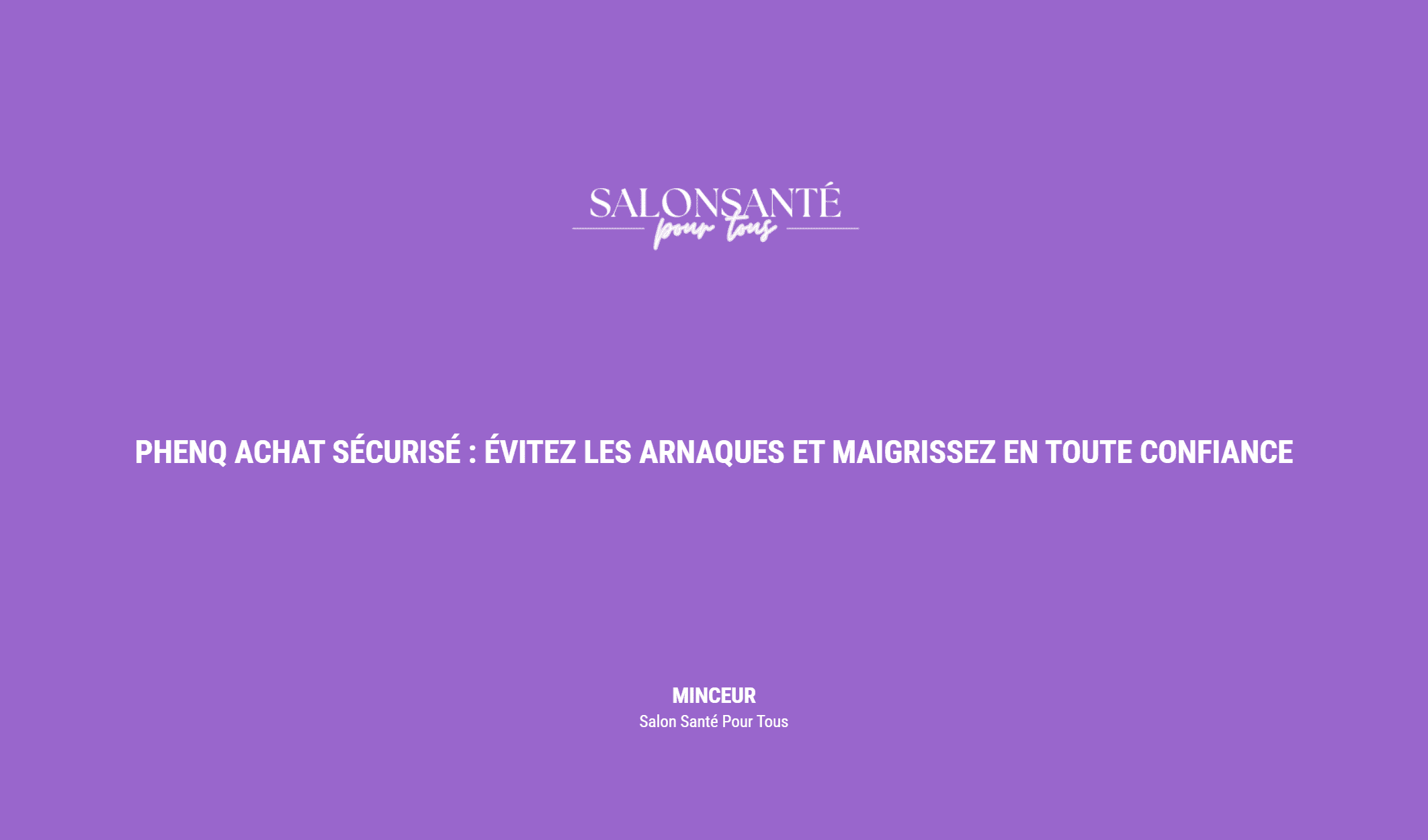 Phenq Achat Sécurisé : Évitez Les Arnaques Et Maigrissez En Toute Confiance