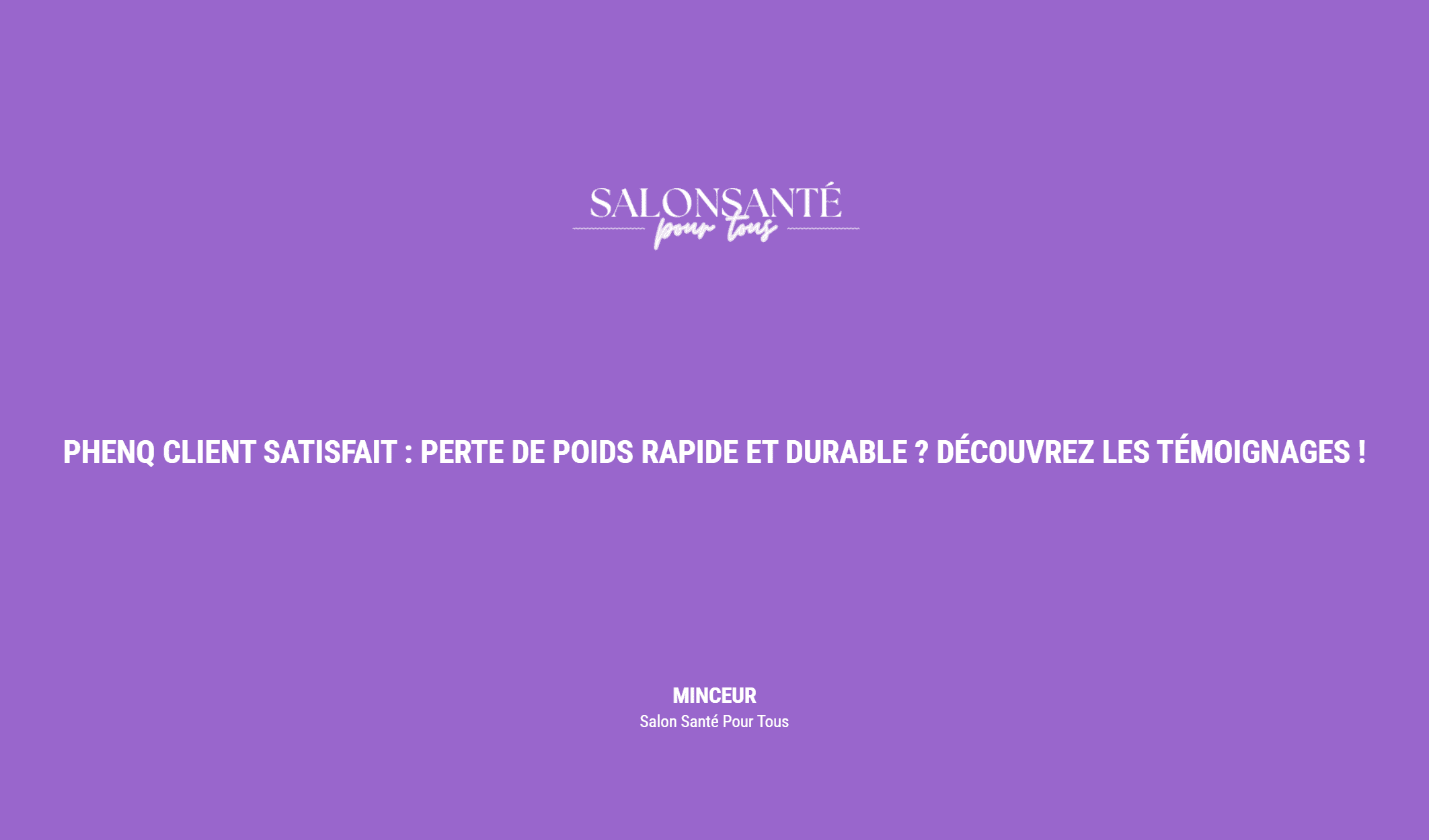 PhenQ Client Satisfait : Perte de Poids Rapide et Durable ? Découvrez les Témoignages !