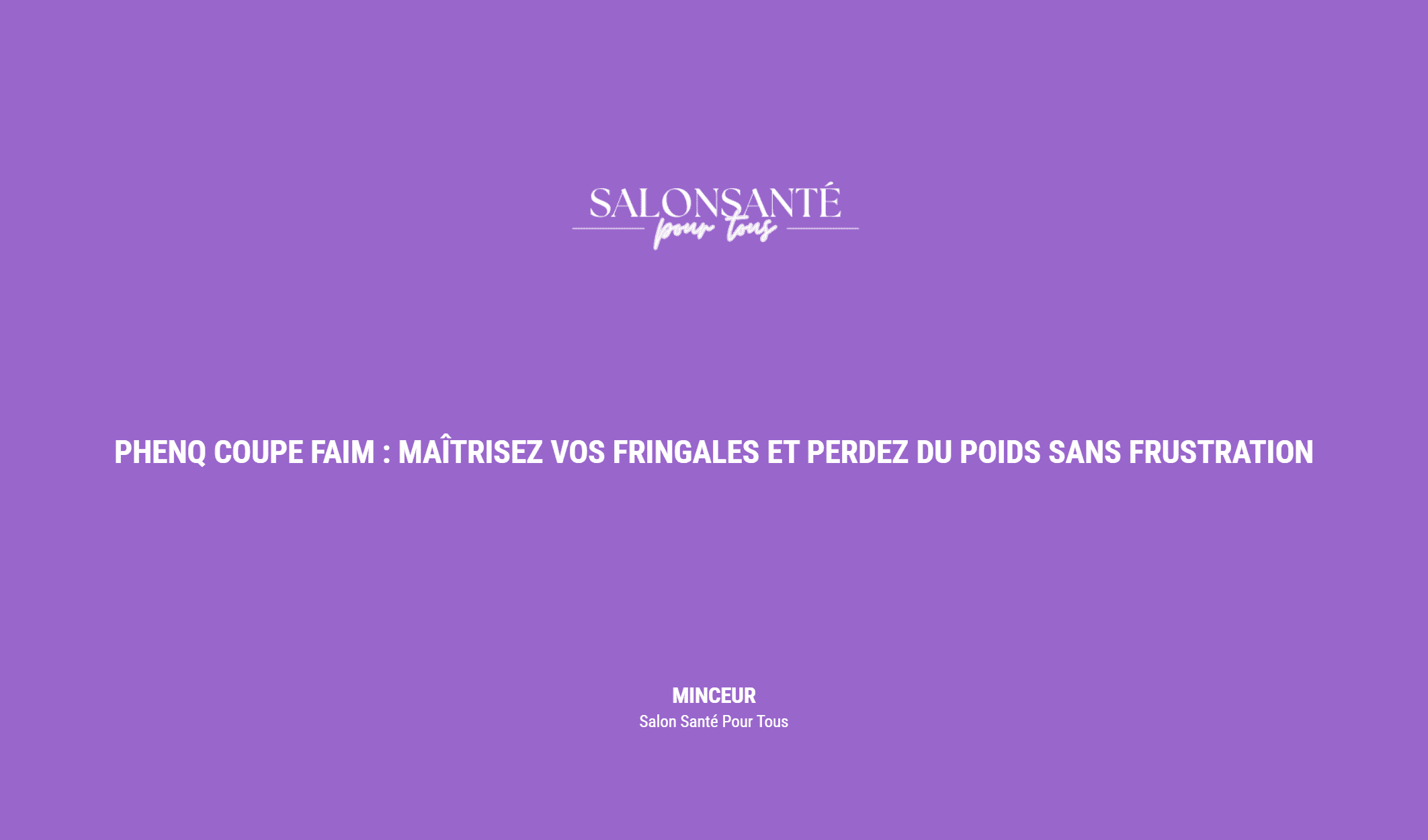 Phenq Coupe Faim : Maîtrisez Vos Fringales Et Perdez Du Poids Sans Frustration