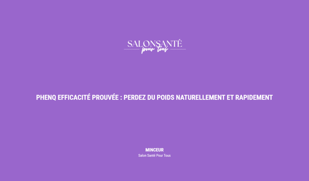 Phenq Efficacité Prouvée : Perdez Du Poids Naturellement Et Rapidement