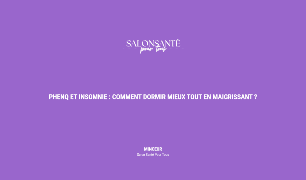 Phenq Et Insomnie : Comment Dormir Mieux Tout En Maigrissant ?