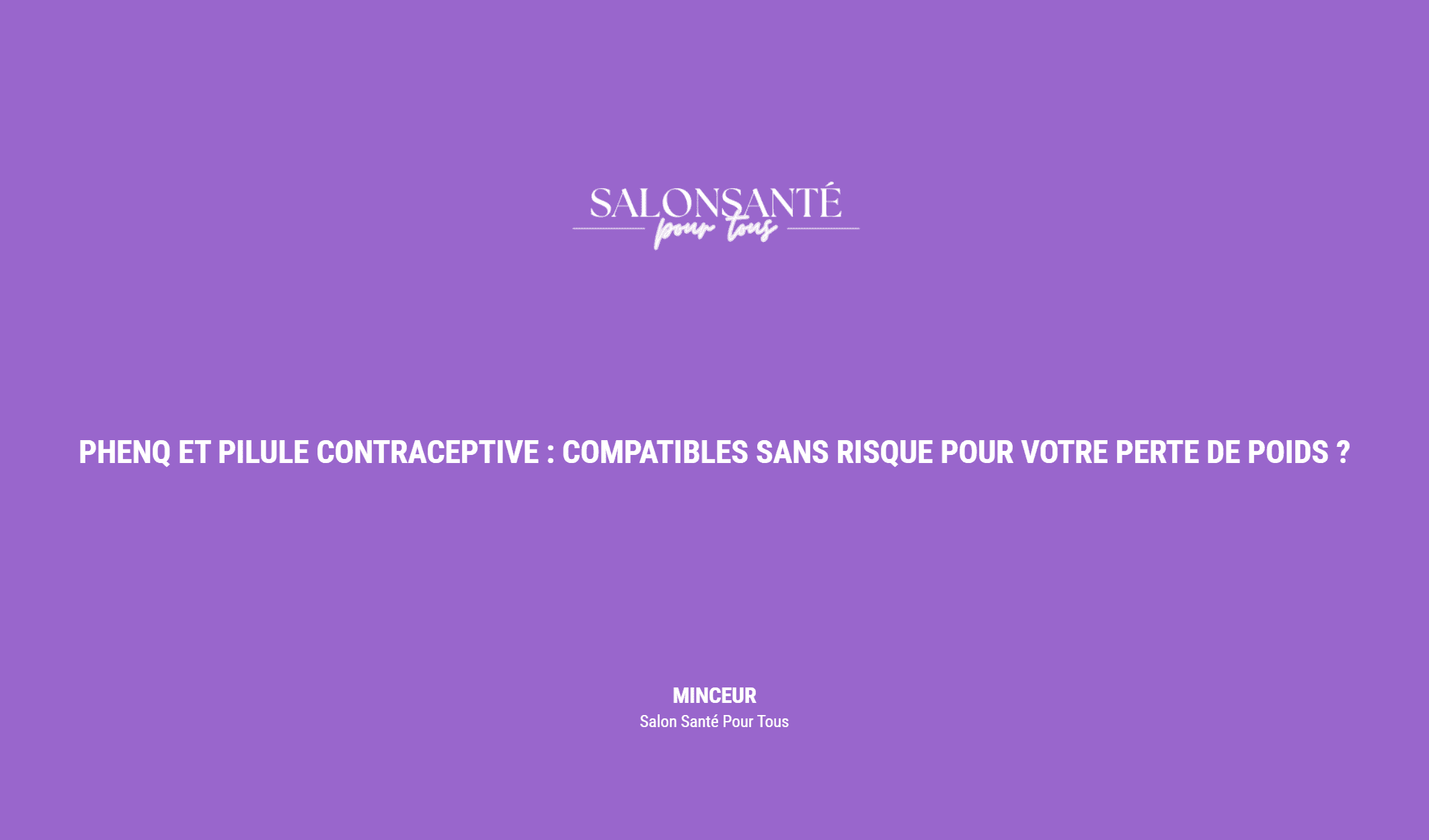 Phenq Et Pilule Contraceptive : Compatibles Sans Risque Pour Votre Perte De Poids ?