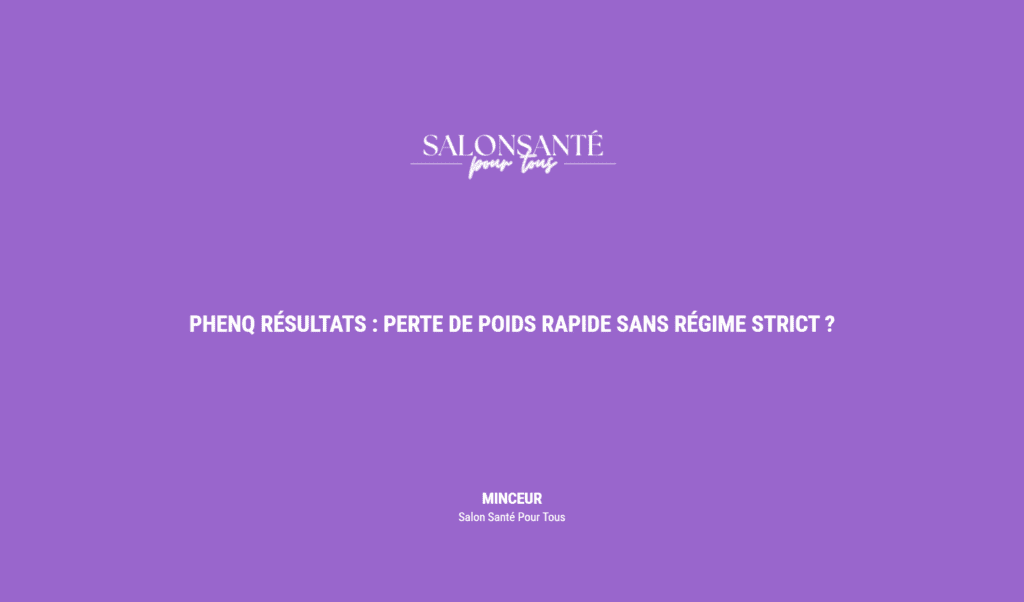 Phenq Résultats : Perte De Poids Rapide Sans Régime Strict ?