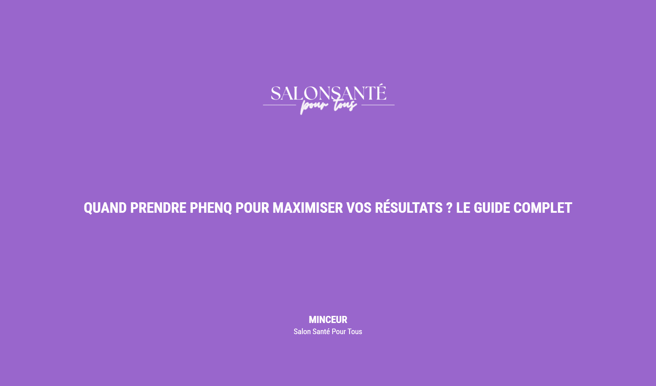 Quand Prendre Phenq Pour Maximiser Vos Résultats ? Le Guide Complet